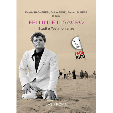 Fellini e il sacro. Studi e testimonianze