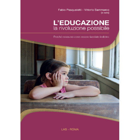 L'Educazione, la rivoluzione possibile. Perché nessuno deve essere lasciato indietro