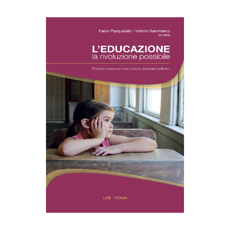 L'Educazione, la rivoluzione possibile. Perché nessuno deve essere lasciato indietro