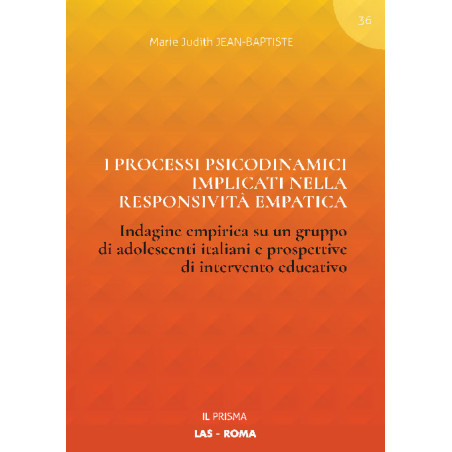 I processi psicodinamici implicati nella responsività empatica. Indagine empirica su un gruppo di adolescenti italiani e prospettive di intervento educativo