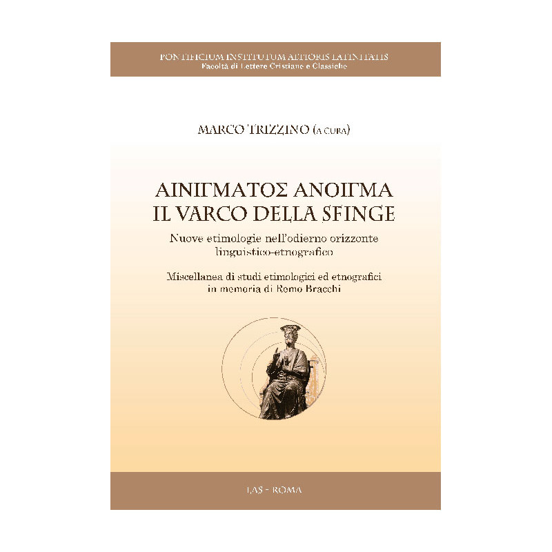 Il varco della Sfinge.  Nuove etimologie nell’odierno orizzonte linguistico-etnografico