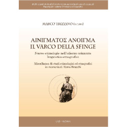 Il varco della Sfinge.  Nuove etimologie nell’odierno orizzonte linguistico-etnografico