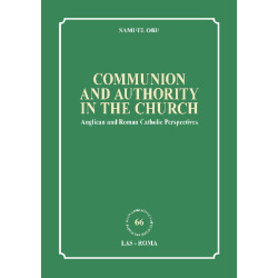 Communion and Authority in the Church. Anglican and Roman Catholic Perspectives