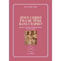 Jésus-Christ Fils du Père dans l'Esprit. Esquisses et Jalons de Christologie trinitaire chez Yves Congar