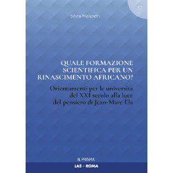 Quale formazione scientifica per un rinascimento africano? Orientamenti per le università del XXI secolo alla luce del pensiero di Jean-Marc Ela