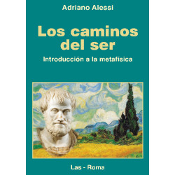 Los caminos del ser. Introducción a la metafísica