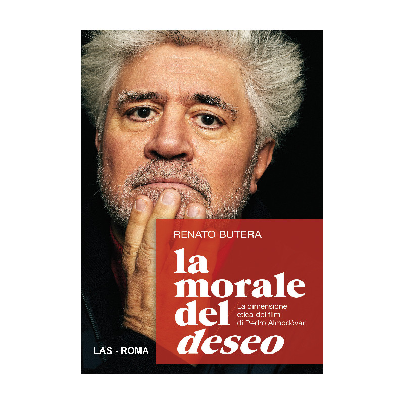 La morale del Deseo. La dimensione etica dei film di Pedro Almodóvar