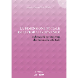 La dimensione sociale in pastorale giovanile. Indicazioni per itinerari di educazione alla fede