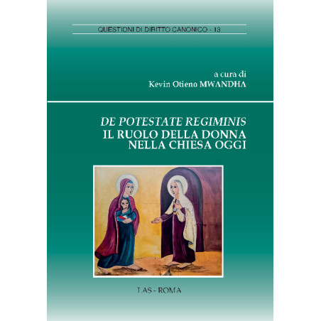 De Potestate Regiminis. Il ruolo della donna nella Chiesa oggi