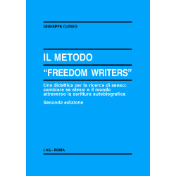 Il metodo "Freedom Writers". Una didattica per la ricerca di senso: cambiare se stessi e il mondo attraverso la scrittura autobiografica