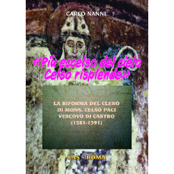 «Più eccelso del cielo  Celso risplende». La riforma del clero di mons. Celso Paci vescovo di Castro (1581-1591)