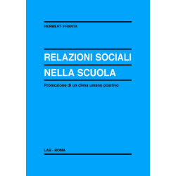 Relazioni sociali nella scuola. Promozione di un clima umano positivo