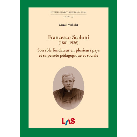 Francesco Scaloni (1861-1926) - Son rôle fondateur en plusieurs pays et sa pensée pédagogique et sociale