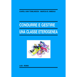 Condurre e gestire una classe eterogenea. Ediz. italiana a cura di M. Comoglio