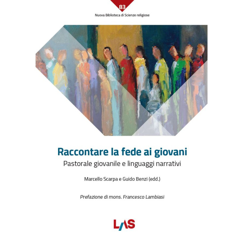 Raccontare la fede ai giovani - Pastorale giovanile e linguaggi narrativi