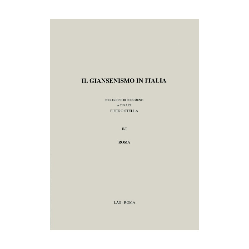 Il giansenismo in Italia: II/I: Roma. La Bolla Auctorem fidei (1794) nella storia dell'ultramontanismo