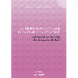 La dimensione sociale in pastorale giovanile. Indicazioni per itinerari di educazione alla fede 