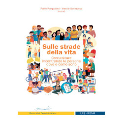 Sulle strade della vita. Comunicare incontrando le persone dove e come sono 