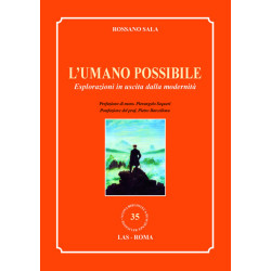 L'umano possibile. Esplorazioni in uscita dalla modernità