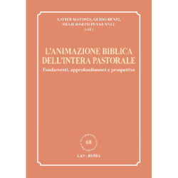 L’animazione Biblica dell'intera Pastorale. Fondamenti, approfondimenti e prospettive