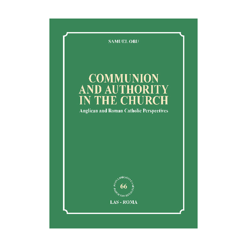 Communion and Authority in the Church. Anglican and Roman Catholic Perspectives 