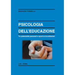 Psicologia dell'educazione. Tra potenzialità personali e opportunità ambientali 