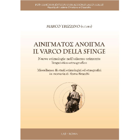 Il varco della Sfinge.  Nuove etimologie nell’odierno orizzonte linguistico-etnografico 