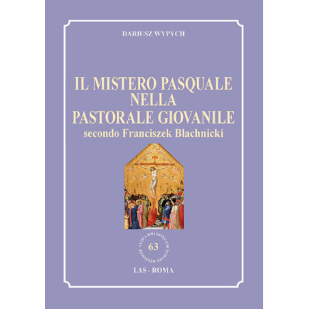 Il mistero pasquale nella pastorale giovanile secondo Franciszek Blachnicki 