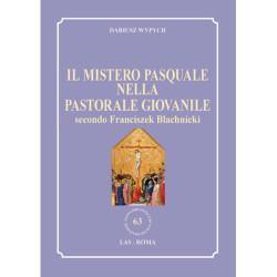 Il mistero pasquale nella pastorale giovanile secondo Franciszek Blachnicki 