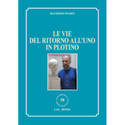 Le vie del ritorno all'Uno in Plotino. La nostalgia di una Presenza inafferrabile eppure sempre vicina 