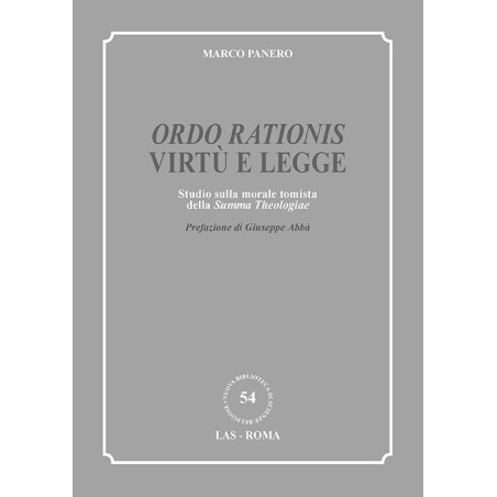 Ordo Rationis. Virtù e legge. Studio sulla morale tomista della Summa Theologiae 