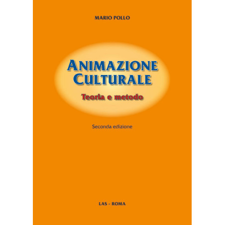 Animazione culturale. Teoria e metodo 