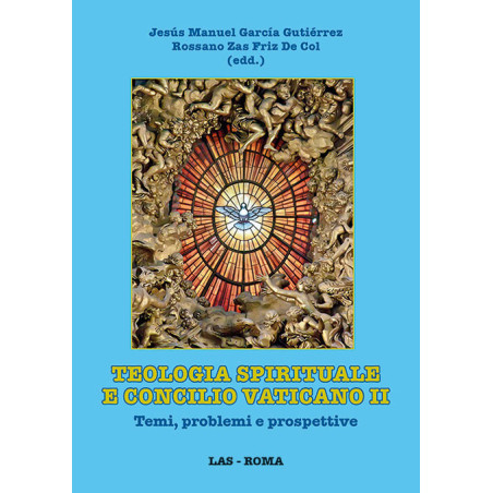 Teologia spirituale e Concilio Vaticano II. Temi, problemi e prospettive 