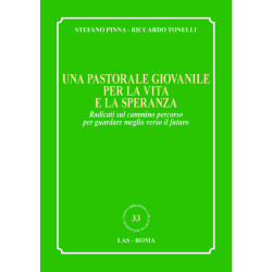 Una pastorale giovanile per la vita e la speranza. Radicati sul cammino percorso per guardare meglio verso il futuro