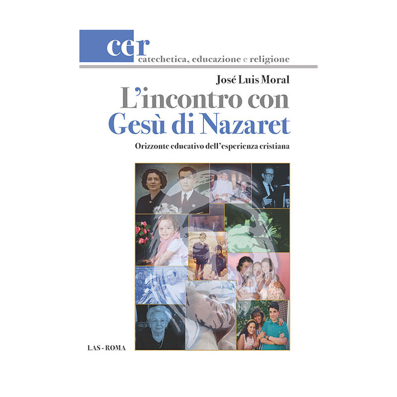 L'incontro con Gesù di Nazaret. Orizzonte educativo dell'esperienza cristiana 