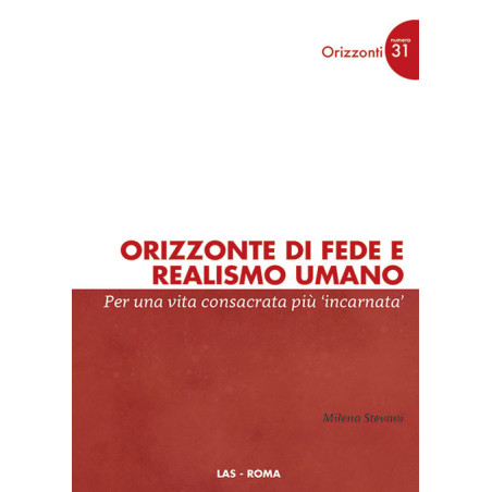 Orizzonte di fede e realismo umano. Per una vita consacrata più "incarnata" 