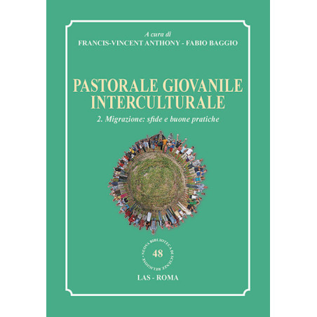 Pastorale giovanile interculturale. 2. Migrazione: sfide e buone pratiche 